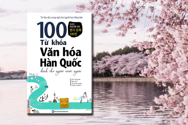 100 Từ Khóa Văn Hóa Hàn Quốc Dành Cho Người Nước Ngoài